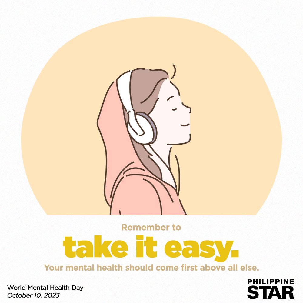 PhilippineStar's tweet photo. No work or task should gravely affect your mental health. Put yourself first. #WorldMentalHealthDay https://t.co/wsqTwRVkG8