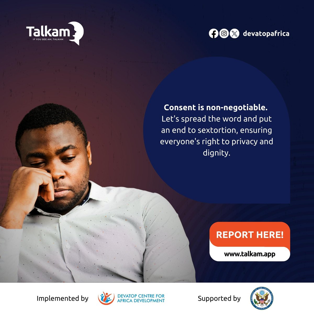 devatopafrica's tweet photo. Consent is non-negotiable.
Let's spread the word and put an end to sextortion, ensuring everyone's right to privacy and dignity.

#Talkam against OSEA and sextortion project is supported by @usinnigeria 
#Redcard2Sextortion
#MondayMotivaton https://t.co/DREANoG5GS