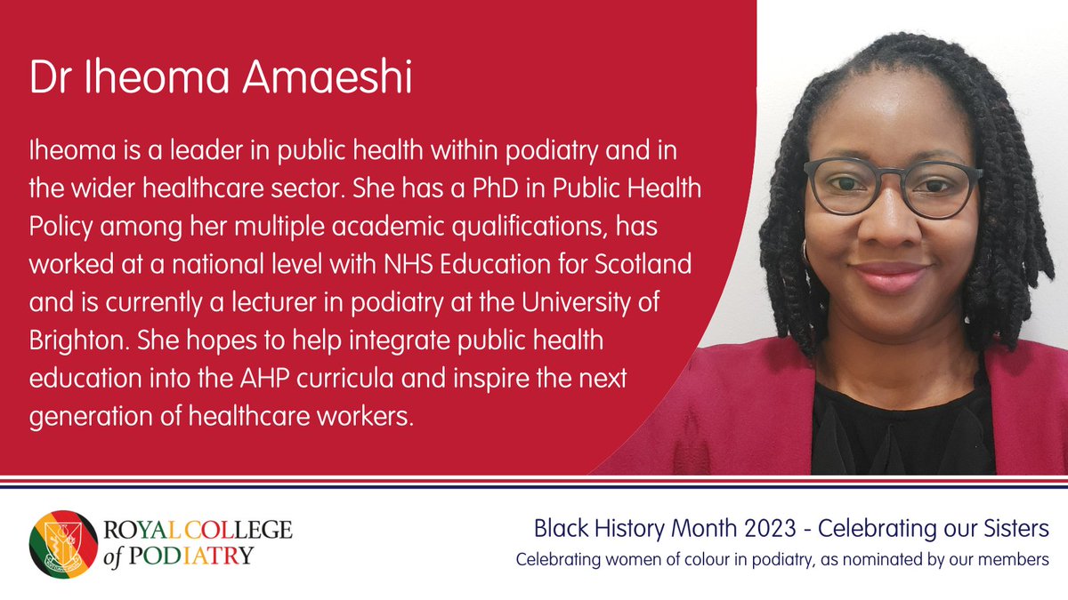 October is Black History Month and this year we focus on celebrating sisterhood. Our members have nominated women of colour who have made a contribution to podiatry, including Dr Iheoma Amaeshi. Read more about Black History Month at rcpod.org.uk/blog. @BrightPods