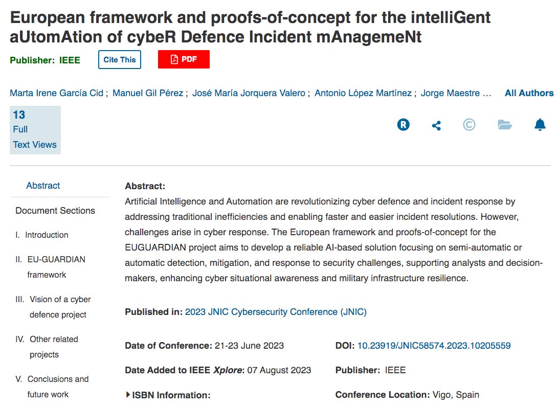 eu_guardian's tweet photo. 🇪🇺European framework and proofs-of-concept for the intelliGent aUtomAtion of cybeR Defence Incident mAnagemeNt

👉View paper in @IEEEXplore
🇪🇸Poster presentation at #JNIC2023 

🔗https://t.co/H6SitFaxUe

#Research #Innovation #CyberDefence #ArtificialInteligence #EUDefenceFund https://t.co/3fTGdUePrX