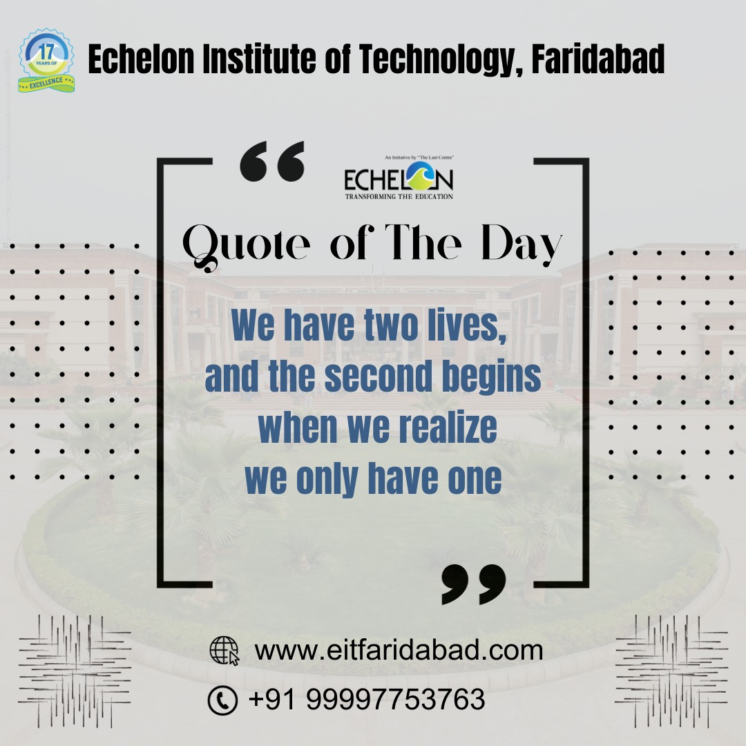 echeloncollege's tweet image. @echeloninstituteoftechnology ✨Quote of The Day
We have two lives, and the second begins when we realize we only have one.

#Echelon #Echelontech
#quotes #wisewords #motivationquotes #mindsetquotes #motivationalspeakers #motivational_quotes