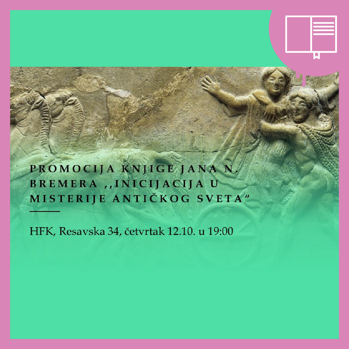 Povodom proglašеnja Eleusine za Evropsku prestonicu kulture 2023. godine, Ogranak HFK u Beogradu poziva vas na promociju knjige Jana N. Bremera ,,Inicijacija u misterije antičkog sveta“ u četvrtak, 12.10.2023. godine sa početkom od 19h u Resavskoj 34.

bit.ly/3F9v8XO