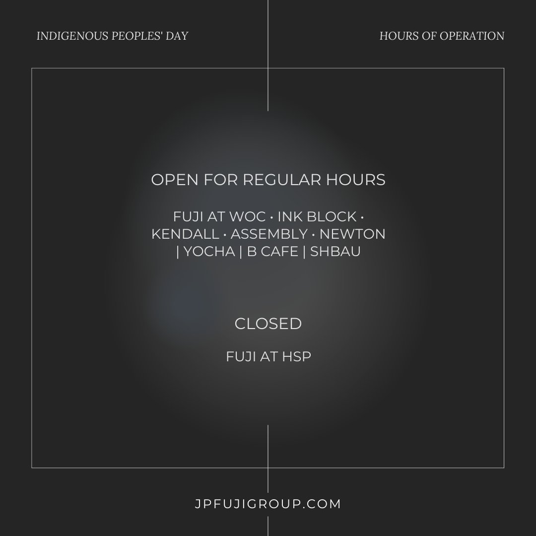 Celebrating Indigenous Peoples' Day! 🌄 

We're open for regular hours across all locations, except for Fuji at HSP. Your support means the world to us. Wishing you a wonderful day of celebration and reflection!
