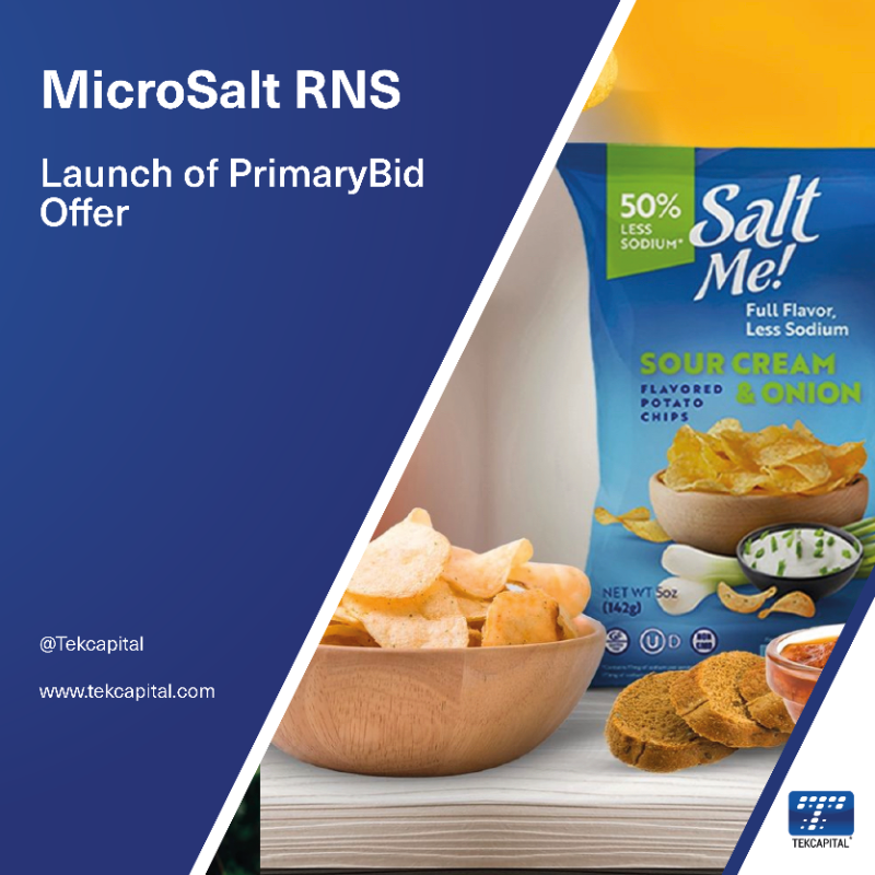 tekcapital's tweet photo. MicroSalt RNS

Launch of PrimaryBid Offer

@MicroSaltPLC #LowSodium #MicroSalt #IPO