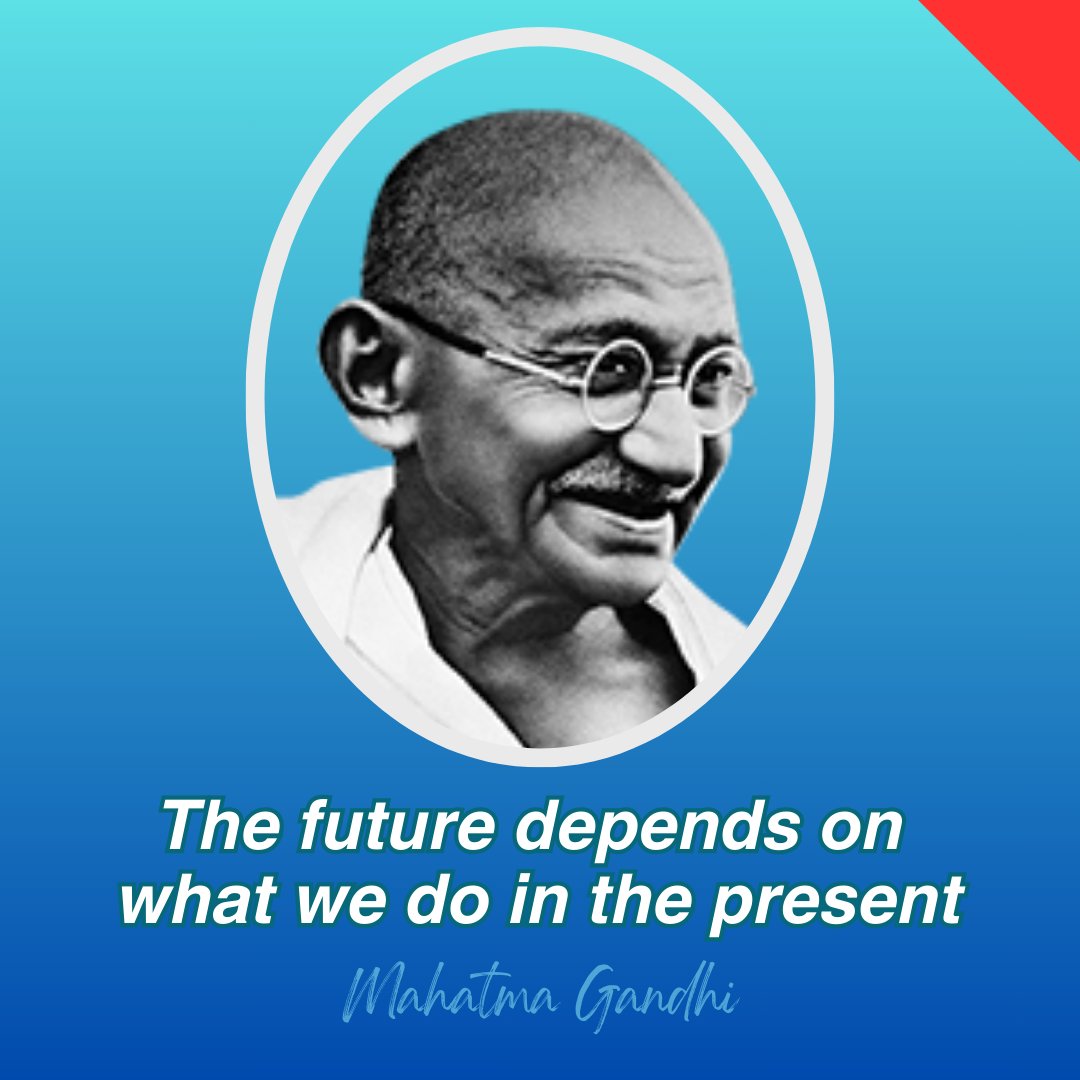 The future depends on what we do in the present
~Mahatma Gandhi
#Gandhi #GandhiJayanti #gandhiquotes