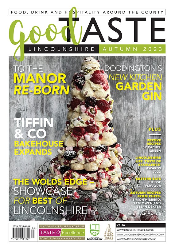 AUTUMN 2023 ISSUE OUT NOW!
• To the Manor Re-born
• Christmas centrepieces from Rachel Green
• Doddington Hall launches Kitchen Garden Gin
And much more...
Available to download now at lincolnshirelife.co.uk/product/good-t…