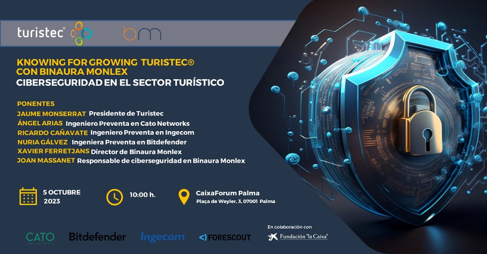 turistec's tweet photo. 📢 Próxima jornada Knowing for Growing @turistec
con nuestros socios de #BinauraMonlex: "Ciberseguridad en el sector turístico"  

🗓️05/10 a las 10:00 h.  

📍CaixaForum Palma

📝Inscríbete aquí:https://t.co/uqr3fhLI5a
#sociosTuristec #KnowingforGrowing #ciberseguridad #turismo https://t.co/RrkvD937lz