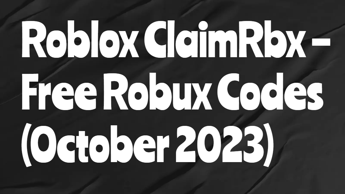 Roblox ClaimRbx – Free Robux Codes (October 2023) Here are all the latest Roblox ClaimRbx Codes for you to get free Robux now: Orage—Redeem this code and receive 5 Robux Leaf – Redeem Code for x1 Robux Scary – Redeem Code for x1 Robux #ROBLOX #RobloxUGC #RobloxFreeUGC #robux