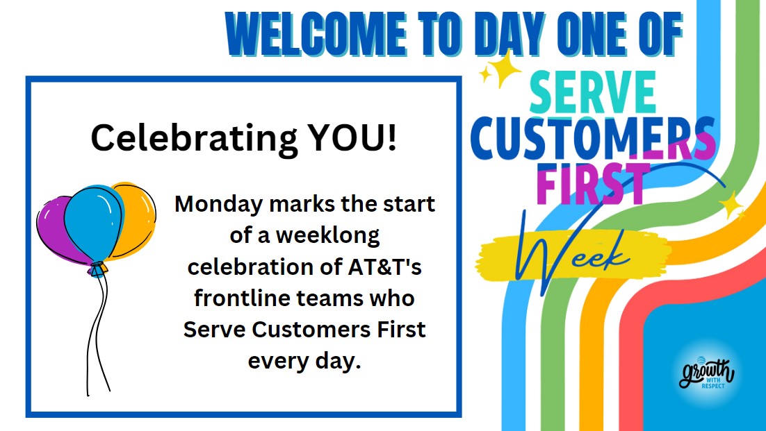 Team Garcia, welcome to Serve Customer First Week 2023! We hope you are ready for a full week of fun recognition, activities and prizes! Make sure to check out Smart Bar and the SCFW Hub to learn how to be entered into the daily raffles! #GrowthwithRespect #SCFW2023 #LifeAtATT