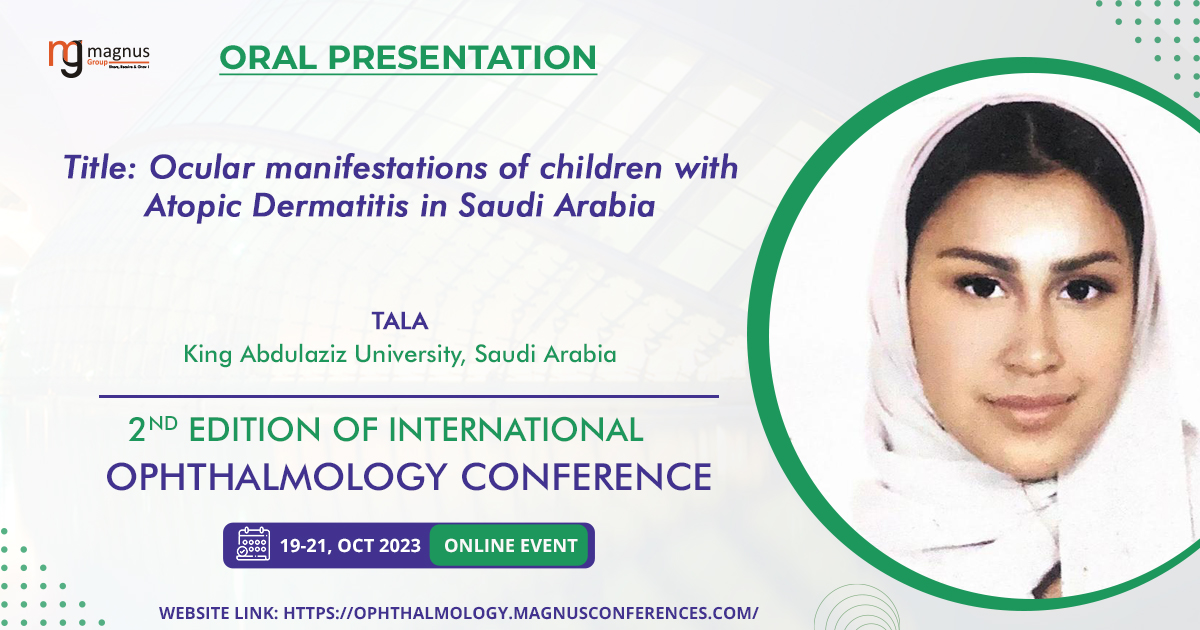 OphthalmicEvent's tweet photo. #Tala from #King_Abdulaziz_University, Saudi Arabia as #Oral_presentation at #IOC_2023 Conference organized by @magnus_group
📆 October 19-21, 2023
☎ 1 (702) 988-2320
📲 +1 (779) 429-2143

For more details, 
Visit: https://t.co/kGuIPYfbdI https://t.co/crf58d2R3O