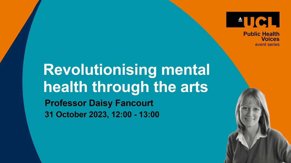 📣 We're excited to announce our next #PublicHealthVoices event with @Daisy_Fancourt (@UCL_BSH) looking at revolutionising mental health through the arts. 📅 Tuesday 31 October ⏰ 12:00- 13:00 Book your place ⬇️ bit.ly/3LCkQTB @UCL_IEHC #MentalHealth