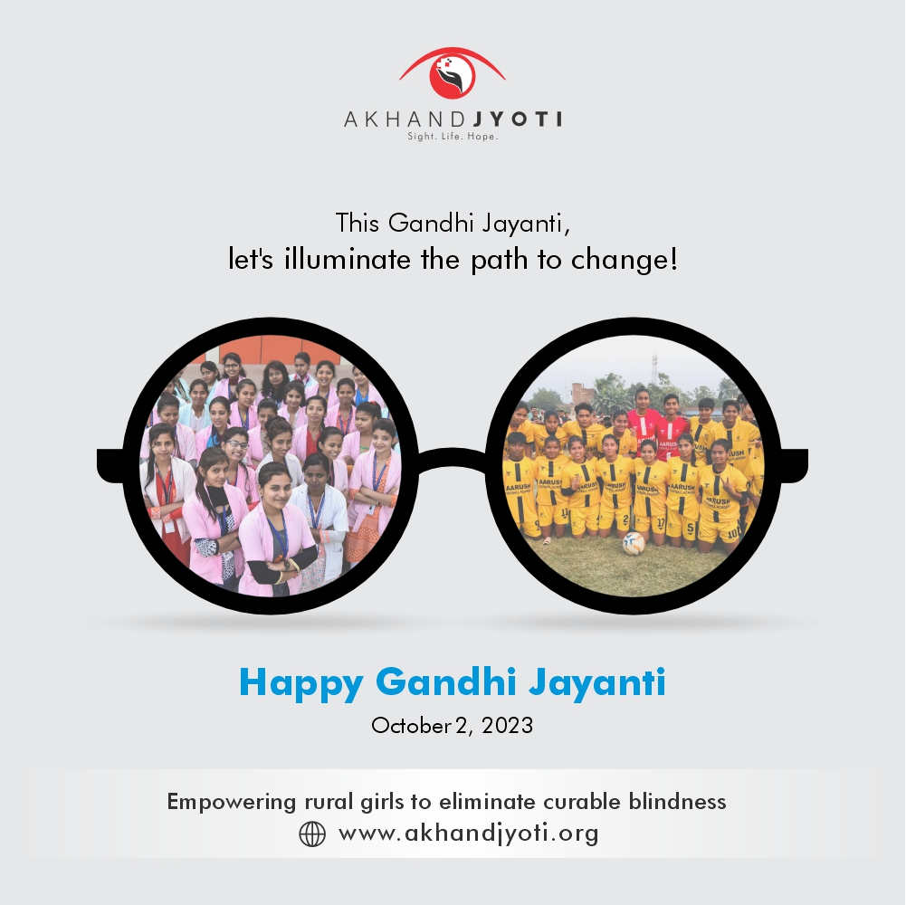 AJEH_BIHAR's tweet photo. This Gandhi Jayanti, join hands with #AkhandJyoti in the spirit of Gandhi's ideals and create a future where #curableblindness is eradicated and women are empowered to lead with strength and grace.
#GandhiJayanti #WomenEmpowerment #ChangeMakers #footballtoeyeball https://t.co/TTttIEOvn1