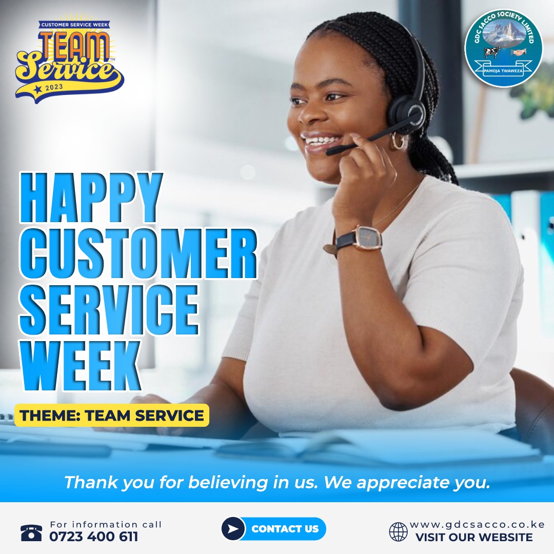 HAPPY CUSTOMER SERVICE WEEK!
Thank you for choosing us as your financial advisor and partner. We are committed to transforming the lives of our members and offering exceptional service
#customerserviceweek2023 #CustomerServiceWeek #CSW23 #CustomerCentric #PamojaTwaweza #gdcsacco