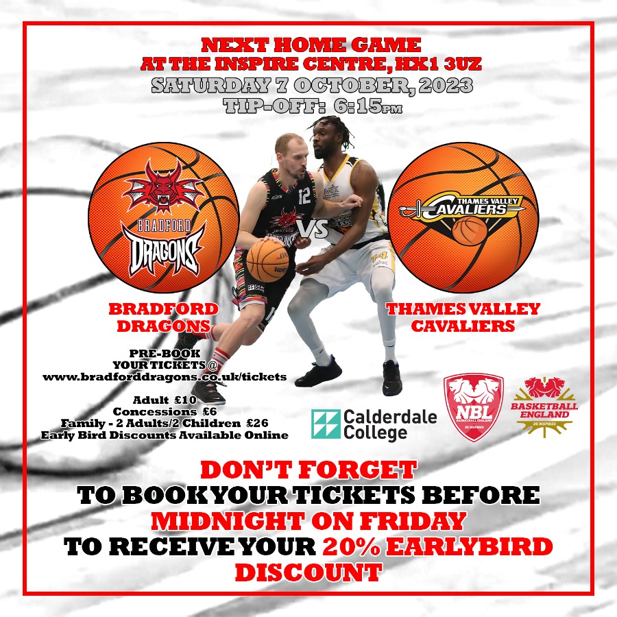 A quick reminder to pre-book your tickets, for Saturday's fixture against Thames Valley Cavaliers, before Midnight on Friday in order to take advantage of the 20% early bird discount. #BradfordDragons #Basketball #OneClubOneFamily #EarlyBird #DragonsDen #InspireCentre
