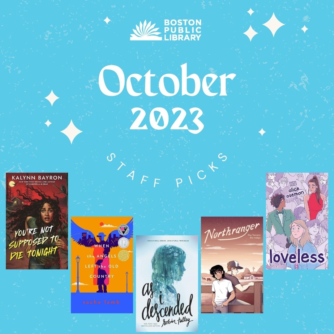 Boston Public Library Teen Services (@bplbostonteens) on Twitter photo We've got lots of recs this month for 5 star teen reads! Check out You're Not Supposed to Die tonight by <a href="/KalynnBayron/">Kalynn bayron</a>, When the Angels Left the Old Country by Sacha Lamb, As I Descended by <a href="/robin_talley/">The Love Curse of Melody McIntyre, available now!</a>, Northranger by <a href="/RexOgle/">Rex Ogle</a> & @breindigo_ and Loveless by <a href="/AliceOseman/">Alice Oseman Updates</a>! We've got lots of recs this month for 5 star teen reads! Check out You're Not Supposed to Die tonight by <a href="/KalynnBayron/">Kalynn bayron</a>, When the Angels Left the Old Country by Sacha Lamb, As I Descended by <a href="/robin_talley/">The Love Curse of Melody McIntyre, available now!</a>, Northranger by <a href="/RexOgle/">Rex Ogle</a> & @breindigo_ and Loveless by <a href="/AliceOseman/">Alice Oseman Updates</a>!