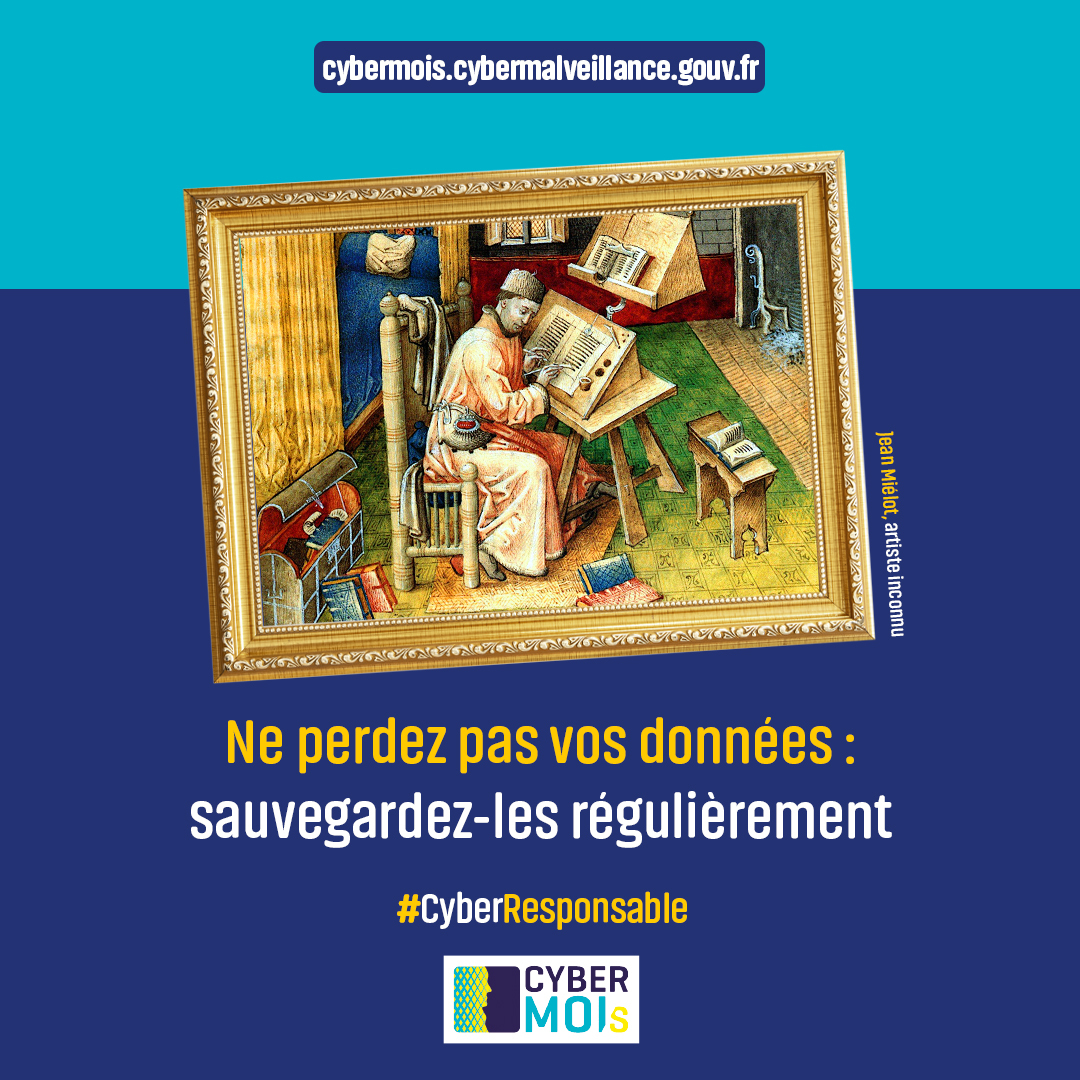 #CYBERMOIS  
 🚨Ne perdez pas vos données !
💡Pour éviter le pire, identifiez les données importantes &amp; réalisez des #sauvegardes régulières de vos appareils. Pensez aux copies sur un support externe ou le Cloud.
🛡Plus de conseils sur <a href="/cybervictimes/">Cybermalveillance.gouv.fr</a>
Soyez #CyberResponsable  🚀