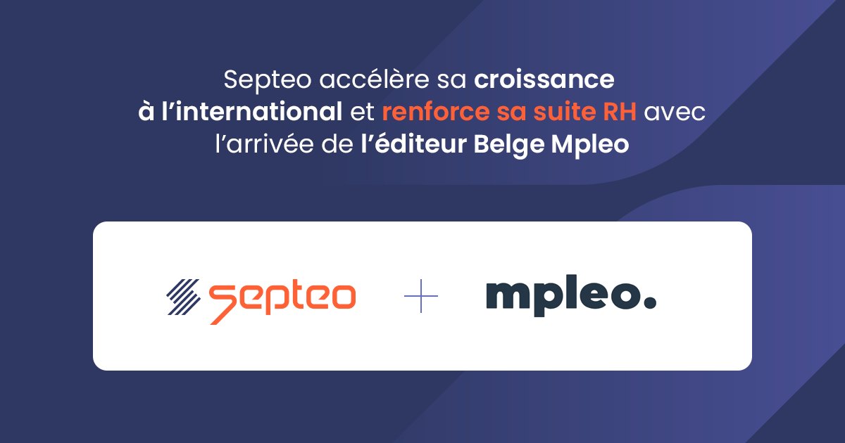 SEPTEO_GROUPE's tweet image. @SEPTEO_GROUPE accélère sa croissance à l’international et renforce sa suite #RH avec l’arrivée de Mpleo. 
L&apos;intégration de l’éditeur Belge permettra au groupe Septeo de devenir rapidement un des leaders Européens du #SIRH 🚀
En savoir plus ➡ septeo.com/presse/septeo-…
