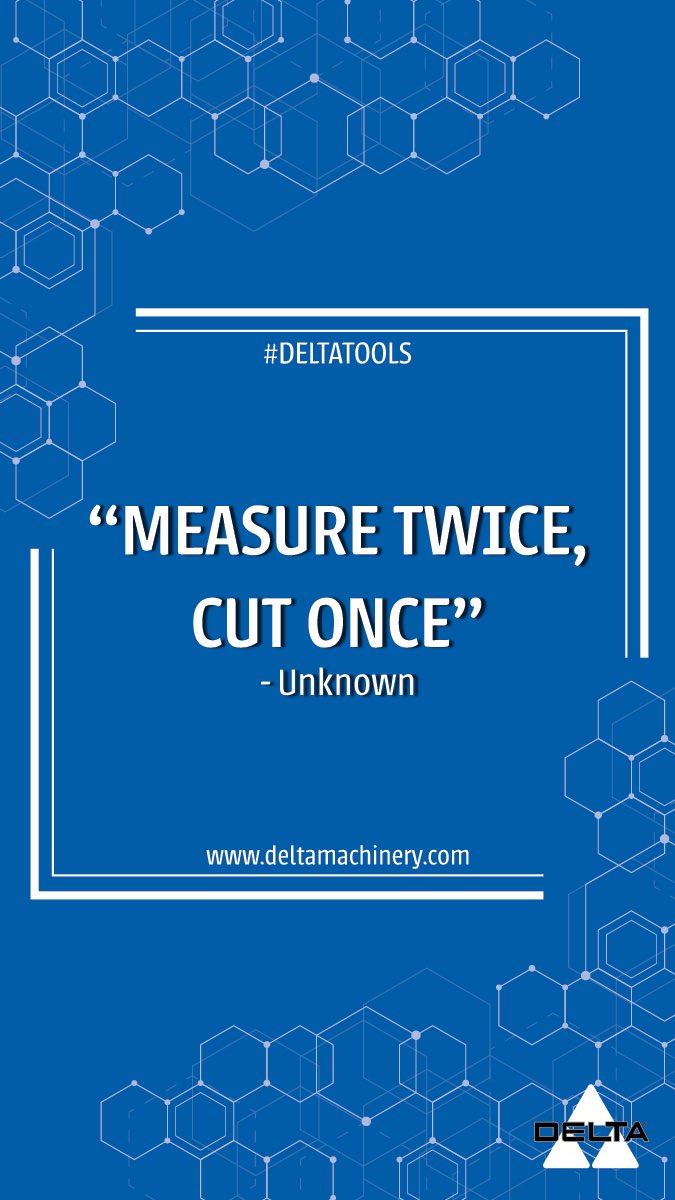 DeltaMachinery's tweet photo. Quote of the day:
#thedeltacrew #deltatools #measuretwice #cutonce #woodwork #woodworker https://t.co/fnW3wKubNS