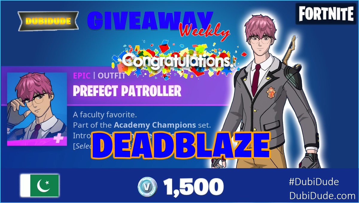 dubi_dude's tweet image. #CONGRATULATIONS "DEADBLAZE" on receiving #PREFECT #PATROLLER #Epic #OUTFIT from #DubiDude for #WEEKLY 1500 #vBucks #Giveaway! 

#Fortnite #FortniteChapter4 #fortnitegiveaway #PakistanGaming #PakGaming #Gaming #Congrats #Pakistan #October2023 #India #uae