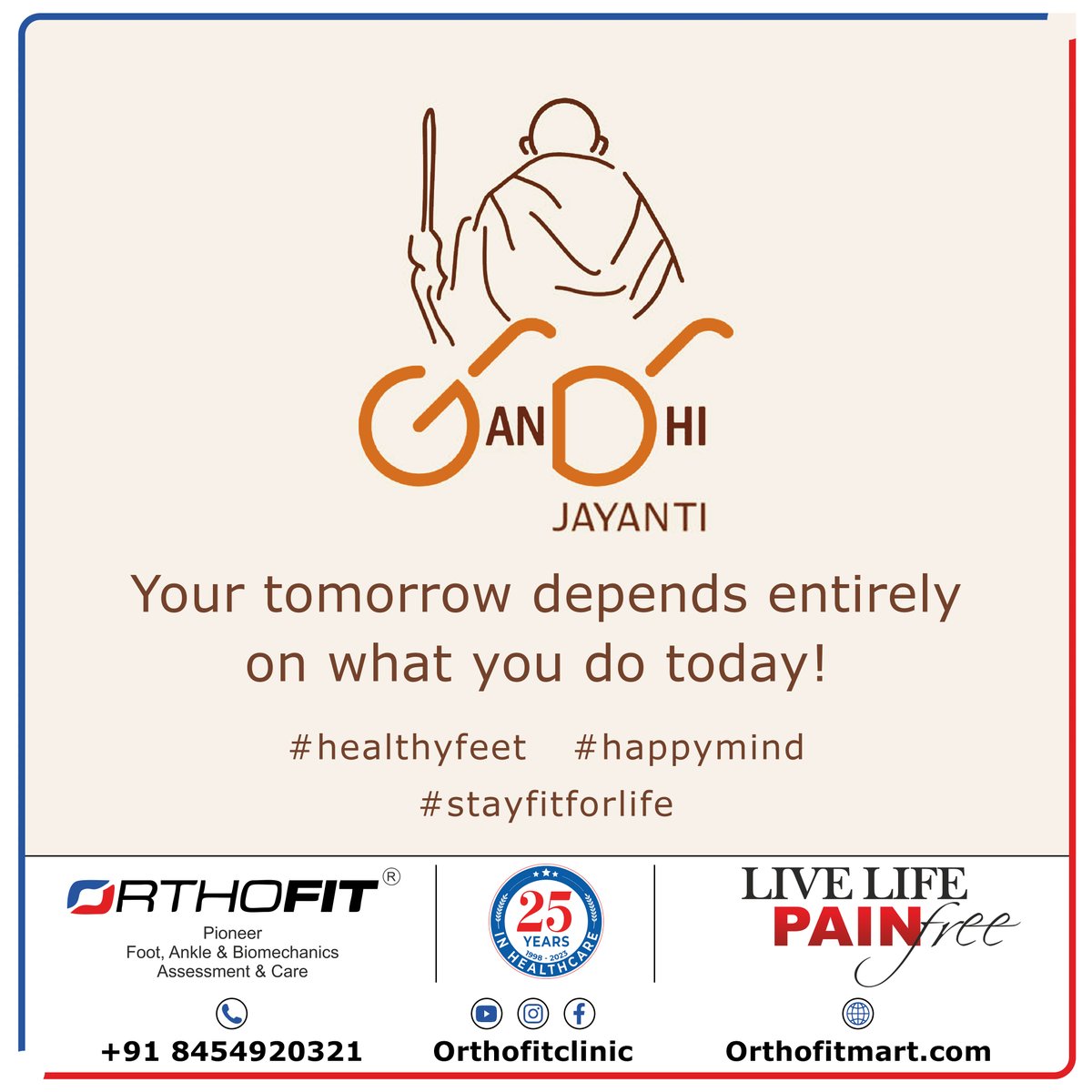 Your tomorrow depends entirely on what you do today !
#orthoticfootwear
#painfreelife
#gandhijayanti2023
#happygandhijayanti
#orthofit
#orthofitclinic
#podiatry
#podiatrist
#footandanklecareclinic
#footclinic
#chaitanyashah
#jogaglani
#medicalpedicure
#medipedi
#waterlesspedicure