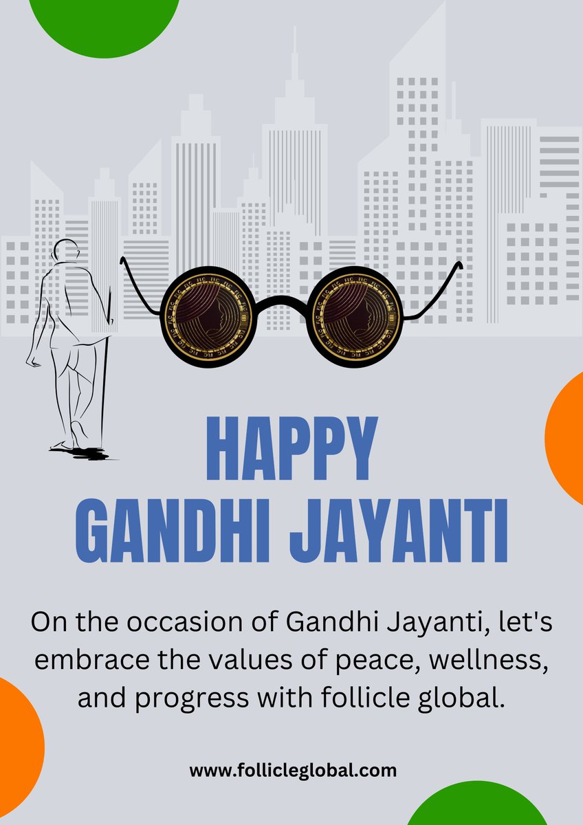 GLOBALFLC's tweet photo. "On the occasion of Gandhi Jayanti, let's embrace the values of peace, wellness, and progress with Follicle Global. Join us in the journey to a healthier and more peaceful world. 🕊️🌿 #GandhiJayanti #WellnessWithFollicle #PeaceProgressWellness https://t.co/hvAbl1TJHB