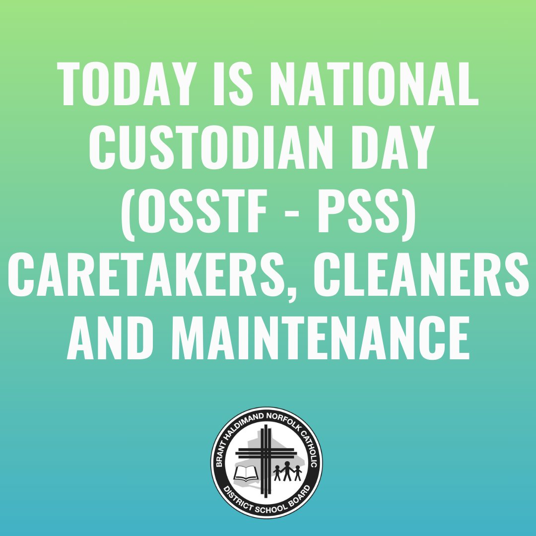 Oct. 2 - Acknowledging and celebrating the hard work and contributions to Catholic education of Plant Support Staff (OSSTF - PSS) - Caretakers, Cleaners, and Maintenance on National Custodian Day!