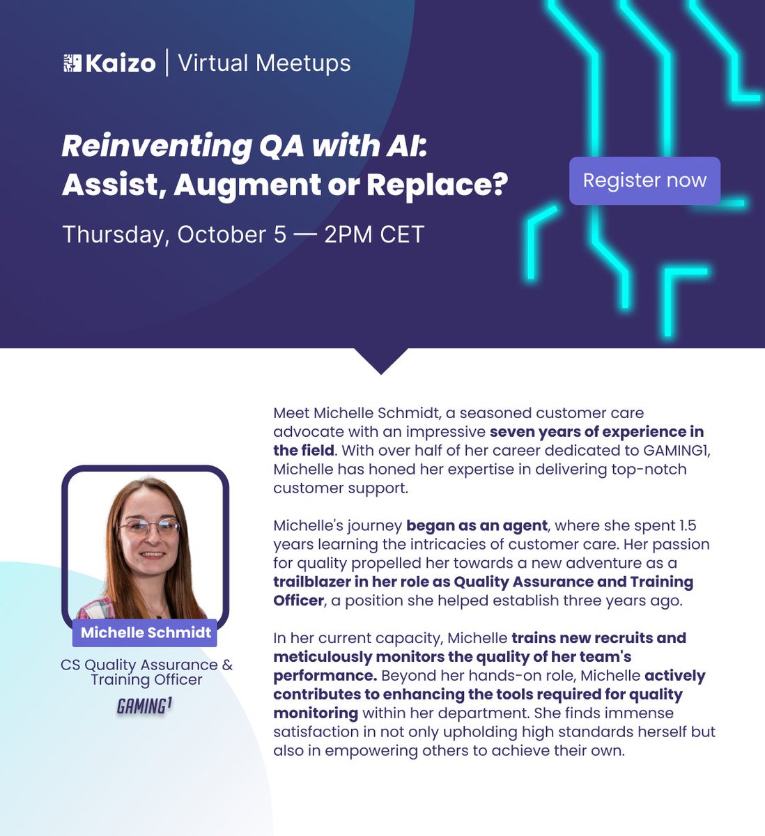 🌟We're thrilled to introduce our next guest speaker for the upcoming webinar!

Michelle Schmidt, CS Quality Assurance &amp; Training Officer at GAMING1, will bring  a wealth of expertise and fresh perspectives on QA and ways AI can help optimize it!

kaizo.com/reinventing-qa…