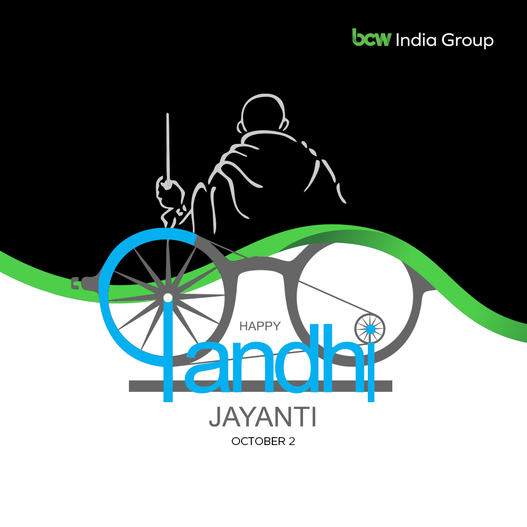 A man whose life was his message, whose actions were a masterclass in communications and whose simplicity was an inspiration--here's to celebrating his life. BCW India Group wishes everyone a very Happy Gandhi Jayanti!