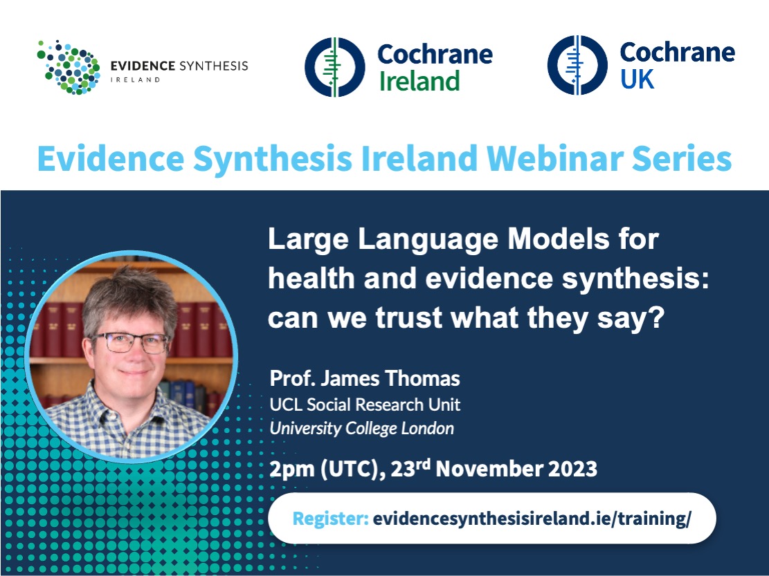 Evidence Synthesis Ireland (@evidsynirl) on Twitter photo 🚨ESI webinar🚨 A topical one! Prof. <a href="/James_M_Thomas/">James Thomas</a> talks about Large Language Models for health & evidence synthesis and if we can trust what LLMs say! 🤖🤔 on the 23rd November at 2pm. To register, go to evidencesynthesisireland.ie/training/ 🚨ESI webinar🚨 A topical one! Prof. <a href="/James_M_Thomas/">James Thomas</a> talks about Large Language Models for health & evidence synthesis and if we can trust what LLMs say! 🤖🤔 on the 23rd November at 2pm. To register, go to evidencesynthesisireland.ie/training/