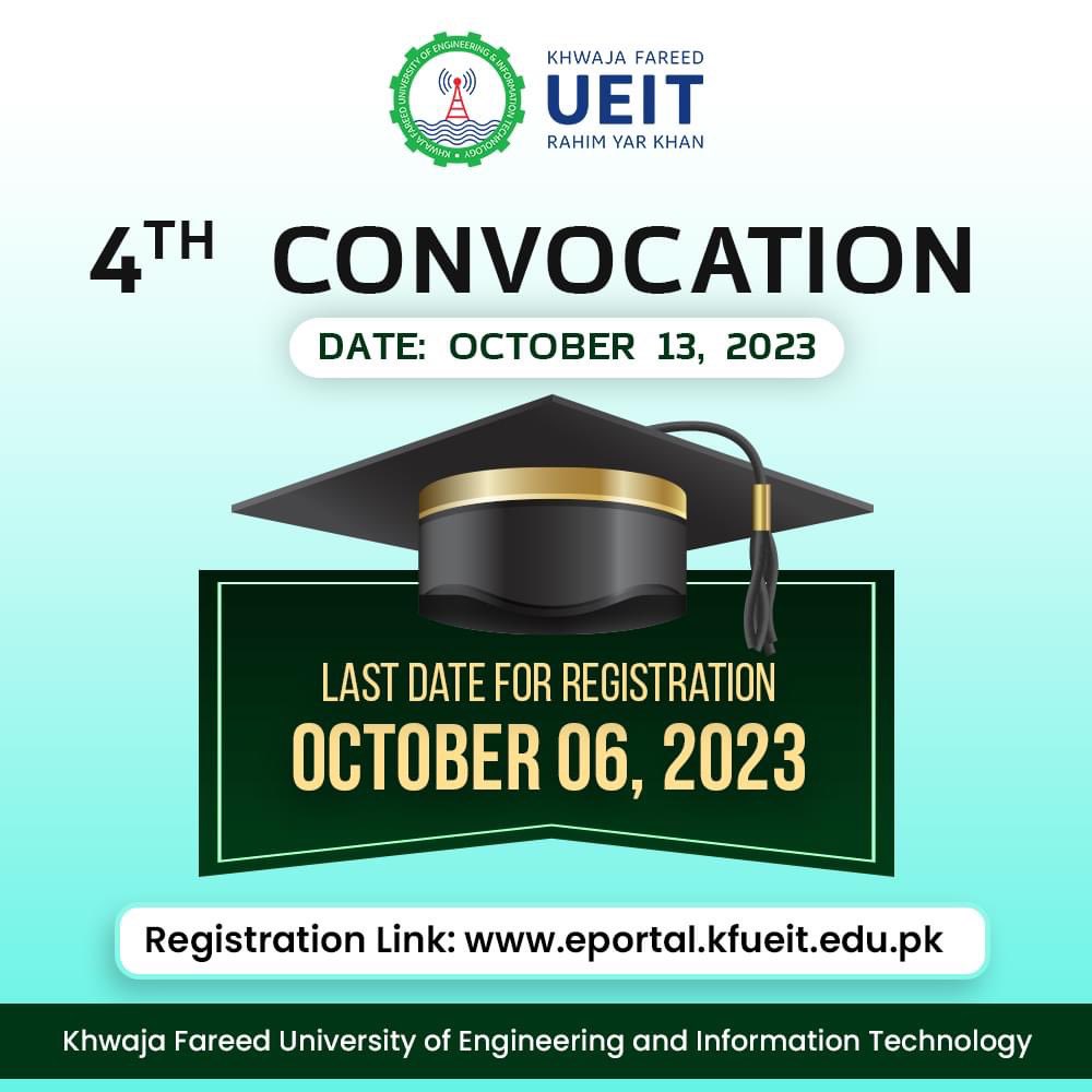 kfueitofficial's tweet photo. 4th Convocation on October 13, 2023. 
Last Date for Registration: October 06, 2023
Registration Link: https://t.co/pU82IQzuv9

#KFUEIT #convocationkfueit #4thconvocation #RahimYarKhan #convocation2023 https://t.co/tEhvTLoZ3Z