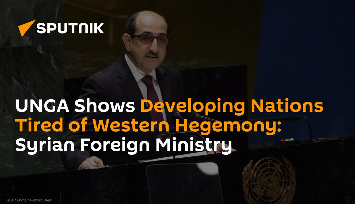 🇸🇾 🇺🇳 The majority of developing countries are tired of Western hegemony, judging by the speeches of their representatives at the 78th session of the UN General Assembly, Syrian Deputy Foreign Minister Bassam Sabbagh told Sputnik.

#UNGA78 #Syria #DevelopingCountries