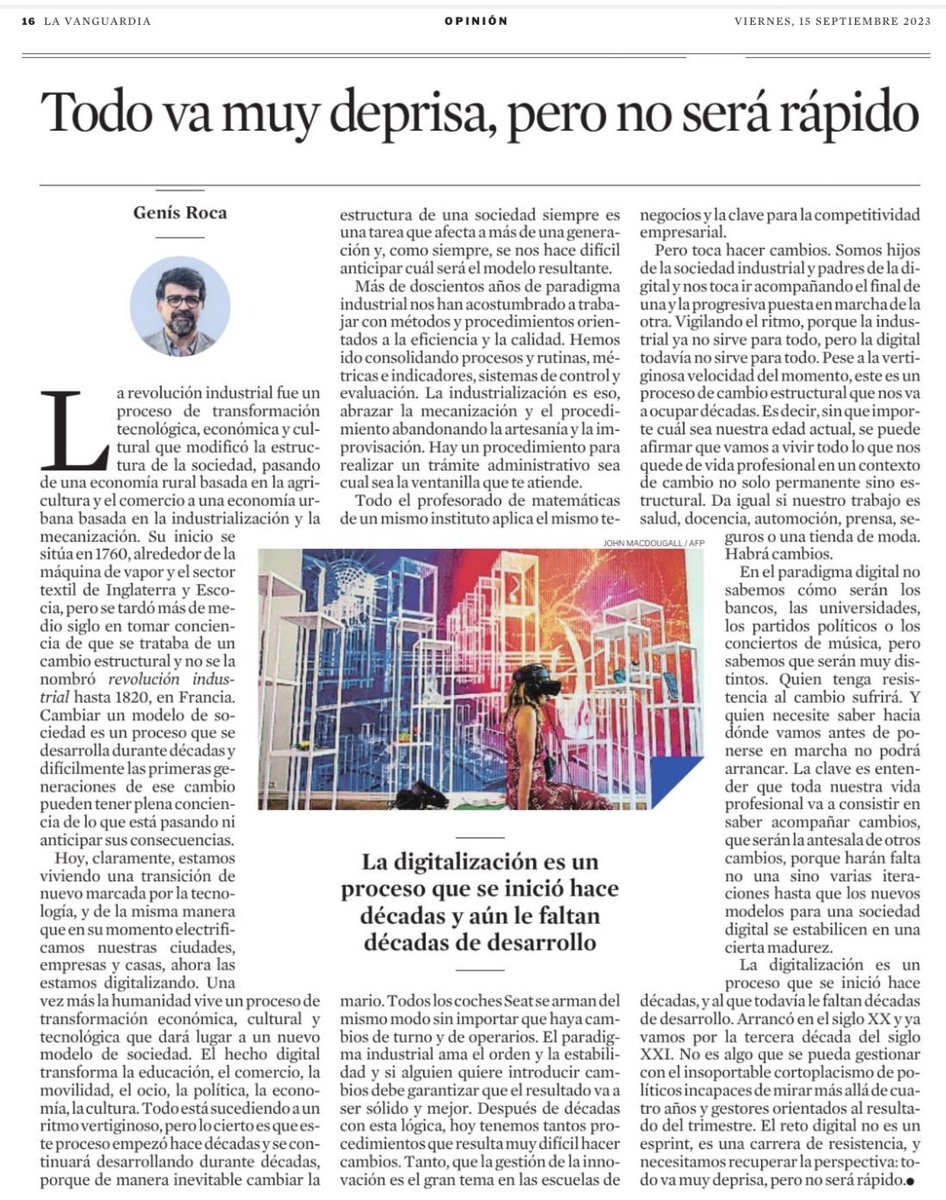 Hace un par de semanas, en La Vanguardia, el primero de una serie de artículos mensuales donde trataré de compartir opinión sobre la construcción de la sociedad digital.

"Todo va muy deprisa, pero no será rápido"
lavanguardia.com/opinion/202309…