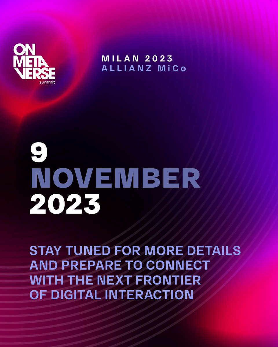 OnMetaverse22's tweet photo. Save the date for OnMetaverse Summit, the international #TechConference on creativity, #design, and #business for the makers of the next internet.
Let's shape the #virtualtransformation together!
📅 November 9, 2023
📍Allianz MiCo, Milan
Get your ticket: https://t.co/S8oYvFsNdv https://t.co/8BSah1WOIU