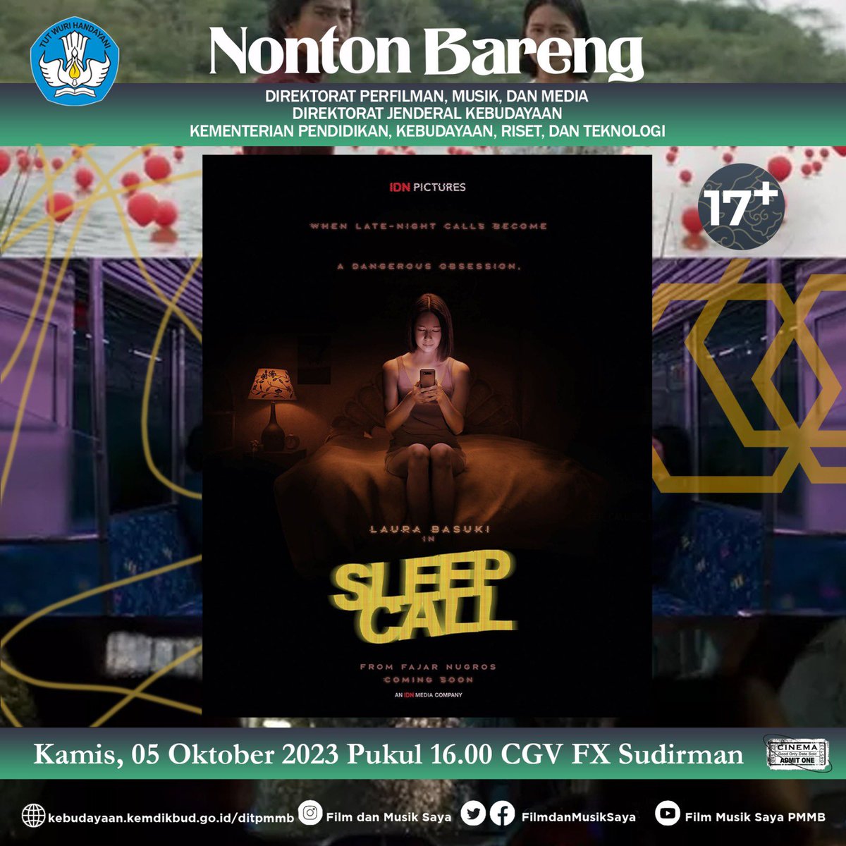 IDNPictures's tweet image. Kementerian Pendidikan, Kebudayaan, Riset, dan Teknologi @kemdikbud.ri akan nonton bareng film Sleep Call ✨

Hari Kamis, 05 Oktober 2023 pukul 16.00 WIB di CGV FX Sudirman.

Sampai ketemu di bioskop ya!

#SleepCall #FilmSleepCall