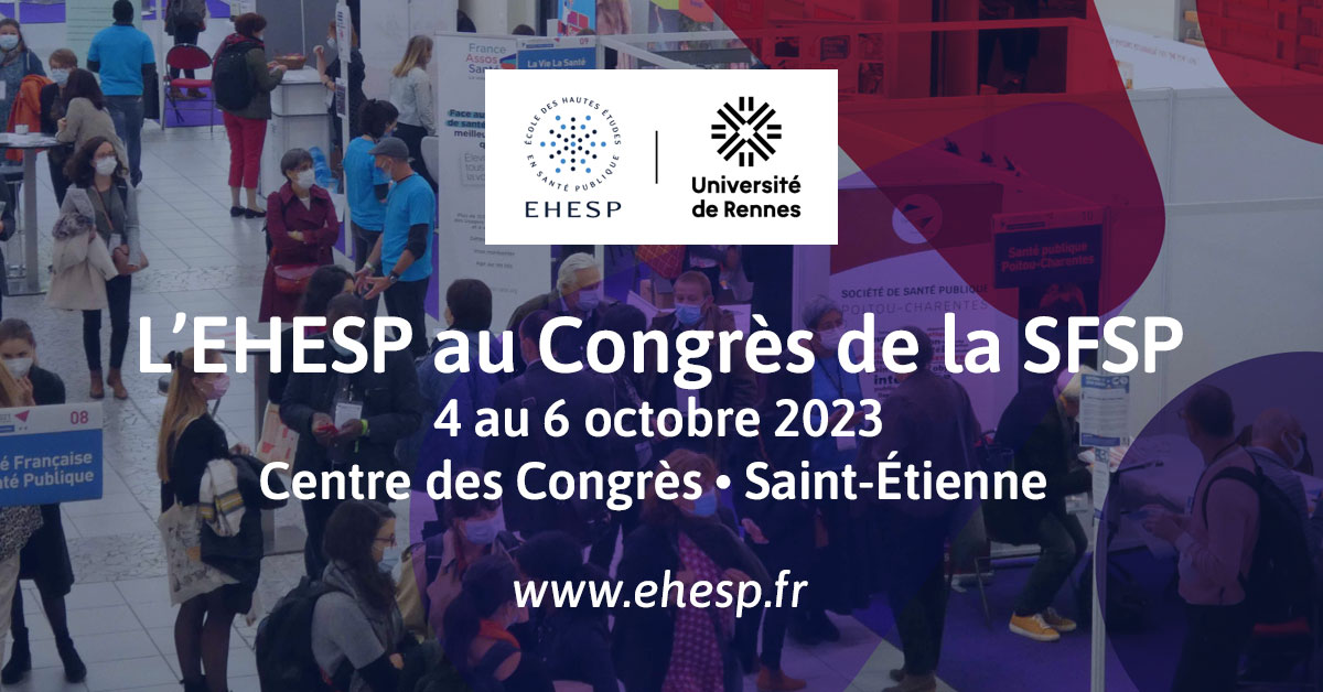 [ÉVÉNEMENT] Du 4 au 6/10, retrouvez les enseignant(e)s-chercheur(e)s, ingénieur(e)s &amp; doctorant(e)s de l'<a href="/EHESP/">EHESP</a> au Congrès #SFSP2023 à Saint-Étienne • Consultez le programme de leurs interventions ➡️ ehesp.fr/2023/07/11/leh…