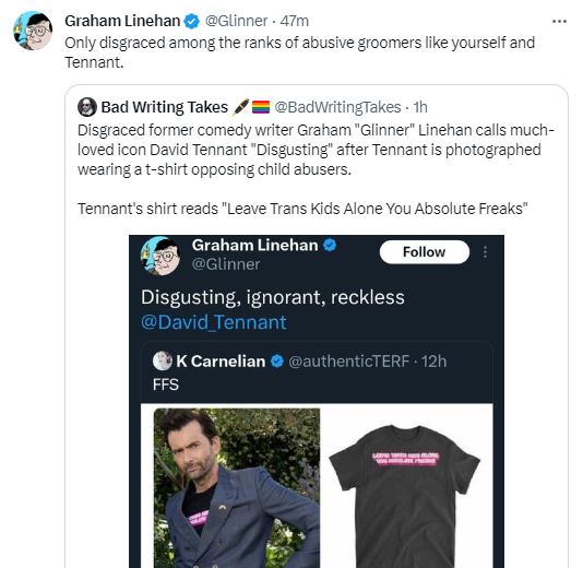 BadWritingTakes's tweet photo. On July 11th, an enraged Graham "Glinner" Linehan responded to our coverage of his attack on David Tennant by calling Tennant (and us) "abusive groomers".

Linehan has now been fired by his TV agent over the incident. https://t.co/MvgkvV2BKn
