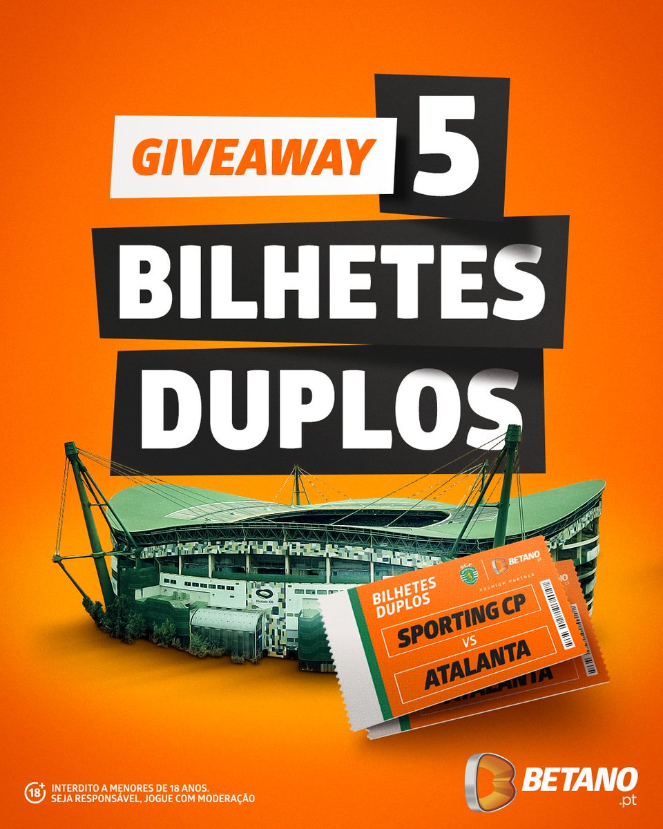 Temos 5️⃣ bilhetes duplos para o <a href="/SportingCP/">Sporting CP</a>  vs Atalanta

Para ganhares, só tens de:

➡️ Seguir a <a href="/Betano_PT/">Betano Portugal 🔞</a>
➡️ Like, RT e marcar 3 amigos

⚠️ Termina dia 04/10 às 18h00. Anunciamos os vencedores até às 20h00.