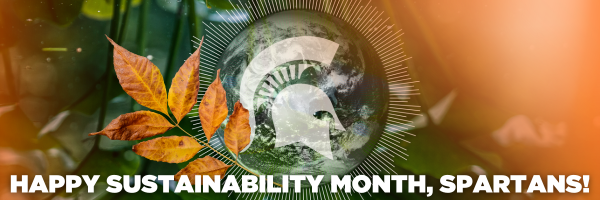 MSU_Sustains's tweet photo. Happy Sustainability Month, Spartans! Thank you to our dedicated students, staff and faculty who make a difference every day to be spartan green. Celebrate with us at fun events throughout the month: https://t.co/YVPxq09mKY https://t.co/49TOudTAmE