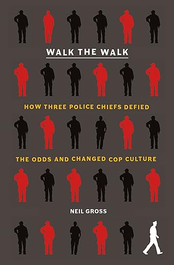 A Virtual Book Forum with Neil Gross this Friday at 12 p.m. Pacific or 3 p.m. Eastern about his book 'Walk the Walk: How Three Police Chiefs Defined the Odds and Changed Cop Culture.' Magda Boutros, @Laura_B_Doering, and @E_Schneiderhan will also join and share thoughts