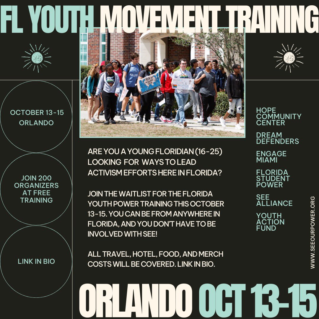 seeourpower's tweet photo. Are you a young Floridian (16-25) looking for ways to lead activism efforts here in Florida? Join the waitlist for Orlando’s youth power training this Oct 13-15. You can be from anywhere in Florida and don’t have to be involved with SEE! All travel/hotel/food/merch is covered. https://t.co/niVD95e866