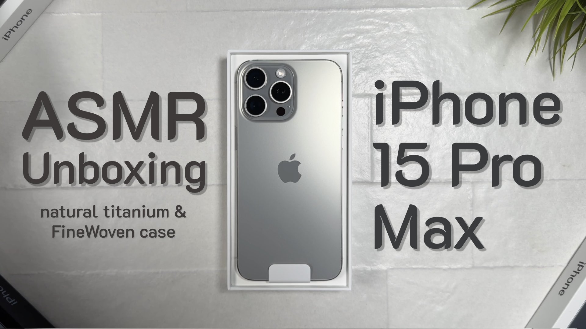 Unboxing the New iPhone 15 Pro Max in Natural Titanium