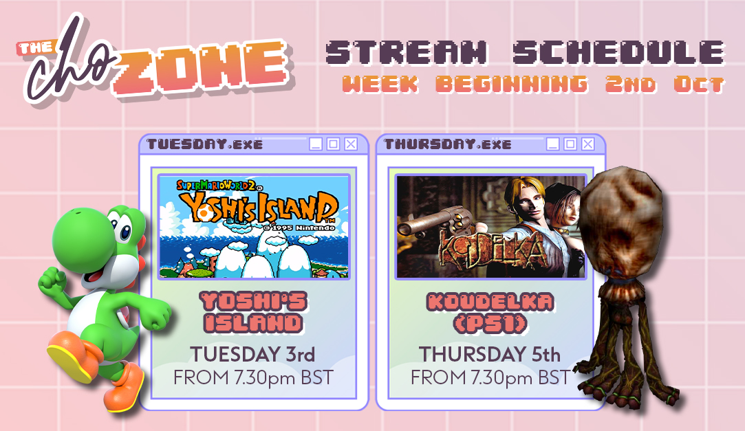 GUESS WHO'S BACK... part time! 

This week is

Tuesday - Yoshi's Island on the SNES! 

Thursday - Throwback with a spooky twist! We start the ps1 horror game (lets be honest, the graphics will be the scariest thing about this) - Koudelka 

both from 7.30pm UK TIME
