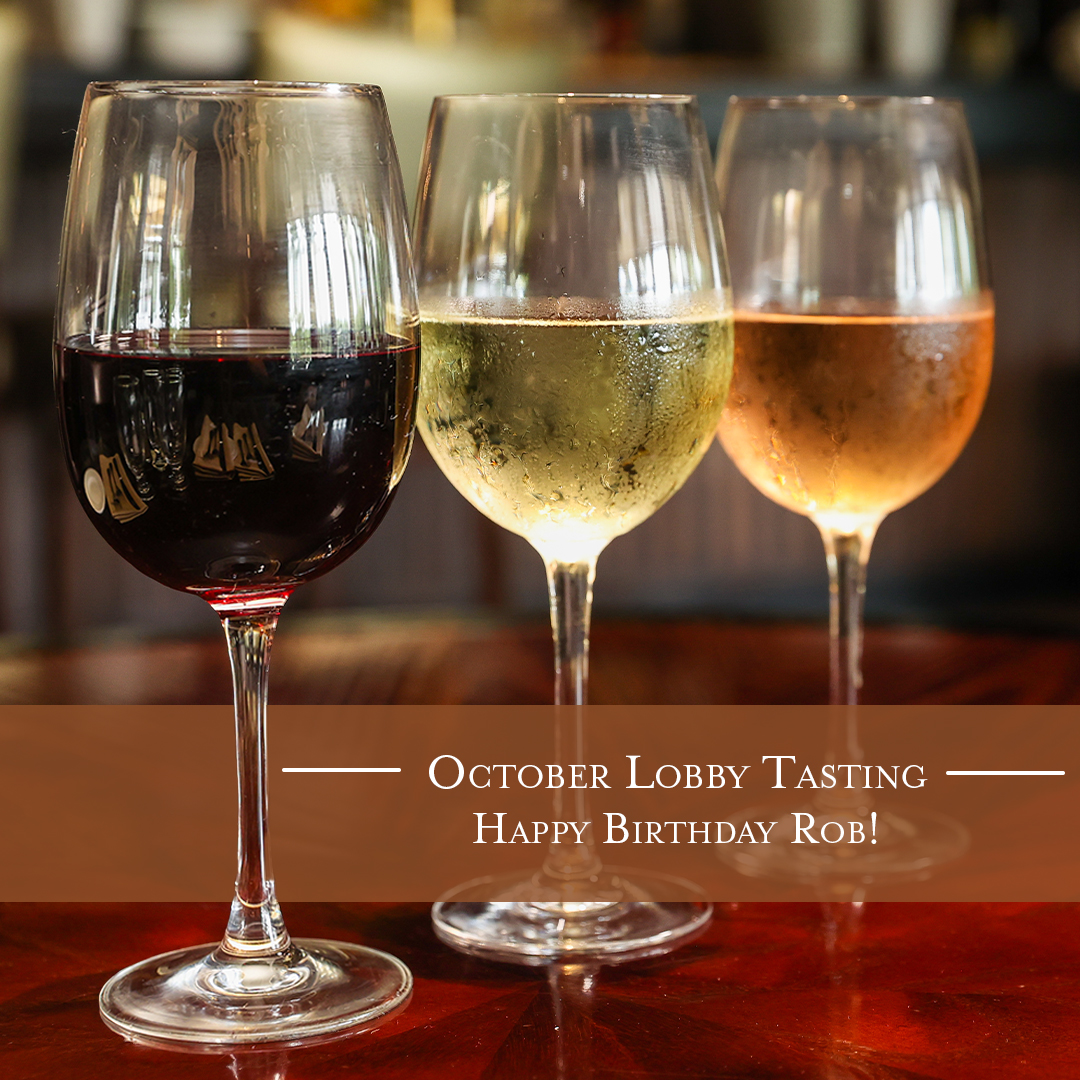 Join us for our October Lobby Tasting today, October 10th! 🍷🍇 This month we wish our wine tasting vendor Rob Reese a very Happy Birthday! 🎉 🎈Stop by &amp; taste some of Rob's favorite wines!