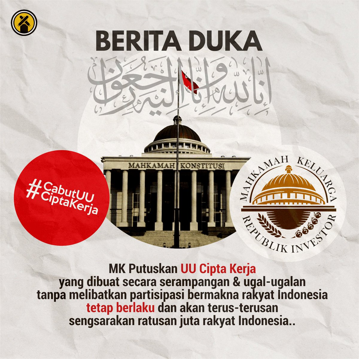 angkytm's tweet photo. BERITA DUKA
HANCURNYA PENJAGA KONSTITUSI: TERBUKTI MK CORONG KEKUASAAN 
Tepat Pukul 16.01 WIB, Mahkamah Konstitusi (MK) memutuskan UU Cipta Kerja TETAP BERLAKU.
Ribuan aparat menghadang perjuangan kaum tertindas untuk kepentingan oligarki.
#CabutUUCiptaKerja
#MosiTidakPercaya https://t.co/Ak8J1foMyE
