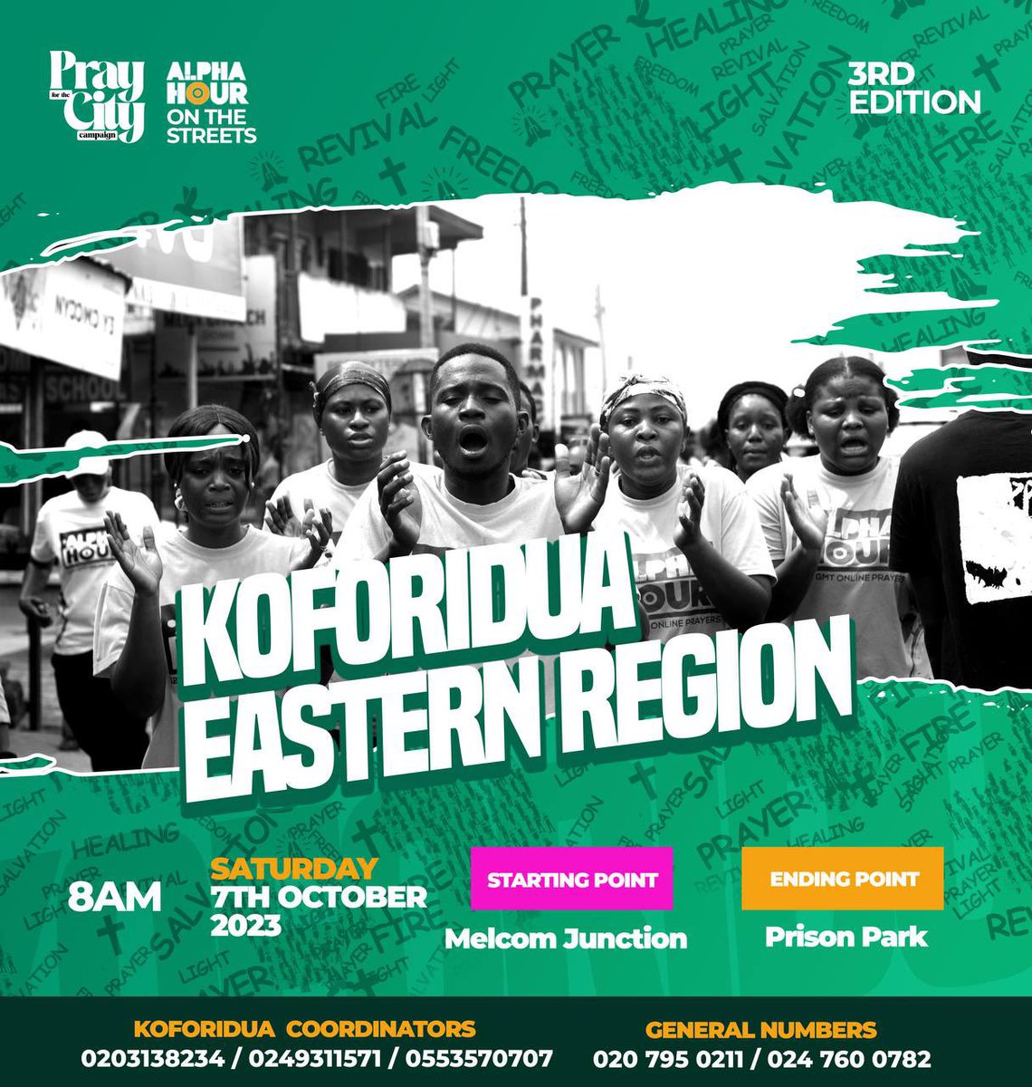 REAgyemang's tweet photo. PRAY FOR THE CITY CAMPAIGN

Join the team in your locality for the 3rd Edition of the Pray For The City Campaign happening this Saturday, October 7, 2023.

    *_1️⃣CENTRAL REGION_*

    📌ZONE ONE (1)
        1. *KASOA*
Starting Point: Kasoa Overhead Bridge
End Point: Kakraba Junction (KFC)
     
    📌ZONE TWO(2)
       2. *CAPE COAST*
Starting Point: Pedu Goil filling Station 
Ending Point: Acquarium

     📌ZONE THREE(3)
        3. *APAM*
Starting Point: Main Station through to the roundabout.
Ending Point: Gomoaman FM

         *_2️⃣WESTERN REGION*_

           📌ZONE ONE(1)
            1. *TAKORADI*
Starting Point: Paa Grant RoundAbout 
Ending Point: Accra Station

            📌ZONE TWO(2)
             2. *TARKWA*
 Starting Point: UMAT
 Ending Point: Commercial Bank

           📌ZONE THREE(3)
           3. *AXIM*
Starting Point: VICTORIA PARK
Ending Point: HOSPITAL JUNCTION

         _*3️⃣GREATER ACCRA*_

           📌ZONE ONE(1)
            1. *ACCRA AREA 1 ADENTA*
Starting Point: Madina Ken City forecourt 
Ending Point: Madina Market

           📌ZONE TWO(2)
          2. *ACCRA AREA 2* 
Starting Point: Achimota Old Station 
Ending Point: Abrantie Spot Area.

          📌ZONE THREE(3)
          3. *ACCRA AREA 3*
Starting Point: Kwabenya Roundabout 
Ending Point: Haatso Total 

          📌ZONE FOUR(4)
          4. *TEMA AREA*
Starting Point: Kpone Barrier 
Ending Point: Savannah Juncton

          📌ZONE FIVE(5)
         5. TESHIE/NUNGUA
Starting Point: Teshie/Nungua Police Station.
_Ending Point:_ Nungua Junction Mall

        📌ZONE SIX(6)
          6. *ACCRA AREA 4*
_Starting Point:_ The blood of Jesus Redemption Min. Forecourt(CHANTAN)
_Ending Point:_ Lapaz 

      📌ZONE SEVEN(7)
       7. *ACCRA AREA 5*
   _Starting Point:_ Agbeve Hospital Sowutuom last stop
_Ending Point:_ Kwashieman Trinity Presby Church.

          *4️⃣ASHANTI REGION*

             📌ZONE ONE(1)
            1. *KUMASI AREA 1*
Starting Point: Abrepo Junction 
Ending Point: Sofoline 

          📌ZONE TWO(2)
         2. *KUMASI AREA 2*
Starting Point: Kwamo Station
Ending Point: Fumesua Station

           📌ZONE THREE(3)
          3. *KUMASI AREA 3*
Starting Point: Pankrono Methodist 
Ending Point: Pankrono Estate Junction.

          📌ZONE FOUR(4)
          4. *KUMASI AREA 4*
Starting Point: KNUST Junction
Ending Point: Oforikrom

         📌ZONE FIVE(5)
       5. *KUMASI-KONONGO AREA 5*
Starting Point: Duapa Fm forecourt 
Ending Point: Nyaboo School Park

        📌ZONE SIX(6)
       6. *KUMASI-ABUAKWA AREA 6*
Starting Point: Manhyia IBM Filling Station
Ending Point: Abuakwa Station 

         *5️⃣EASTERN REGION*
 
               📌ZONE ONE(1)
           1. *KOFORIDUA*
Starting Point: Melcom Junction
Ending Point: Prison Park

             📌ZONE TWO(2)
            2. *SOMANYA*
Starting Point: Somanya Community Center 
Ending Point: Somanya Roman Catholic School(Akuse Road)

          📌ZONE THREE(3)
          3. *ODA*
Starting Point: StopOver
Ending Point: Mobil 

      *6️⃣NORTHERN REGION*

          📌ZONE ONE(1)
           1. *TAMALE*
Starting Point: Jubilee Park
Ending Point: Dabokpa Technical Institute 

         📌ZONE TWO(2)
          2.    *YENDI*
Starting Point: Hospital 
Ending Point: NDC Party Office

        *7️⃣ UPPER WEST-WA*
           
            📌ZONE ONE(1)
               *WA*
Starting Point: Prisons
Ending Point: Kambale RoundAbout 

         *8️⃣WESTERN NORTH*

            📌ZONE ONE(1)
             *SEFWI JUABOSO*
Starting Point: Police Station through GNTC
Ending Point: VIP Bus Stop

     *9️⃣BONO EAST REGION*

         📌ZONE ONE(1)
            *TECHIMAN*
Starting Point: Holy Family Main Gate(through to Ahmadiyya road to Ameyaw Park)
Ending Point: Methodist Park

           *🔟VOLTA REGION*

              📌ZONE ONE(1)
              * SOGAKOPE*
Starting Point: Opposite Jehovah Witness 
Ending Point: Sogakope Barrier

#AlphaHour #AlphaHourWithPastorElvis #PastorElvis #LadyMercyAgyemangElvis  #PrayForTheCityCampaign