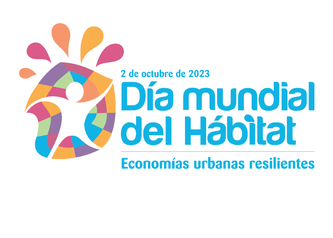 El Día Mundial del Hábitat se celebra el primer lunes de octubre, dando  inicio  al mes de Octubre Urbano. El tema de este año es "Economías  urbanas resilientes. Las ciudades como motores de crecimiento y  recuperación".