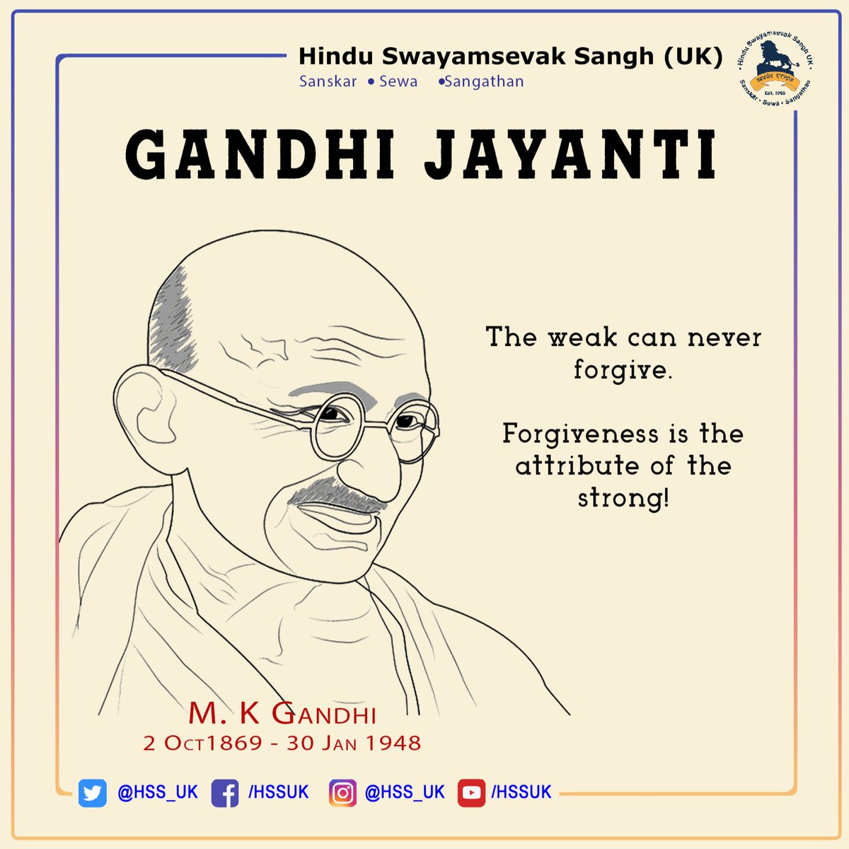 Happy Gandhi Jayanti!

Today, we commemorate the birth anniversary of Gandhiji, who led the freedom struggle for Bharat. Let us celebrate the values he stood for: truth, simplicity, tolerance, and compassion. #GandhiJayanti #PeaceAndHarmony