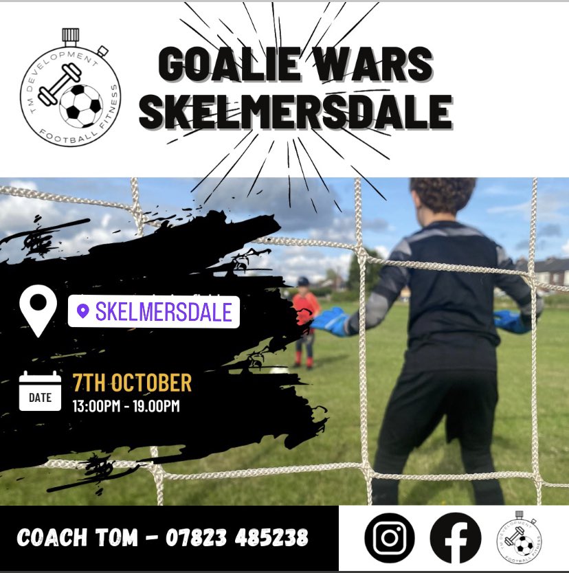 🥅⚽ Join the Goalie Wars Tournament for Ages U7 to U12! ⚽🥅

£20 per Child 

🌟 7/10/23
🕒 1PM - 7PM
🏟️ Skelmersdale 

1PM - U7 Boy &amp; Girl
2PM - U8 Boy &amp; Girl
3PM - U9 Boy &amp; Girl
4PM - U10 Boy &amp; Girl
5PM - U11 Boy &amp; Girl
6PM - U12 Boy &amp; Girl