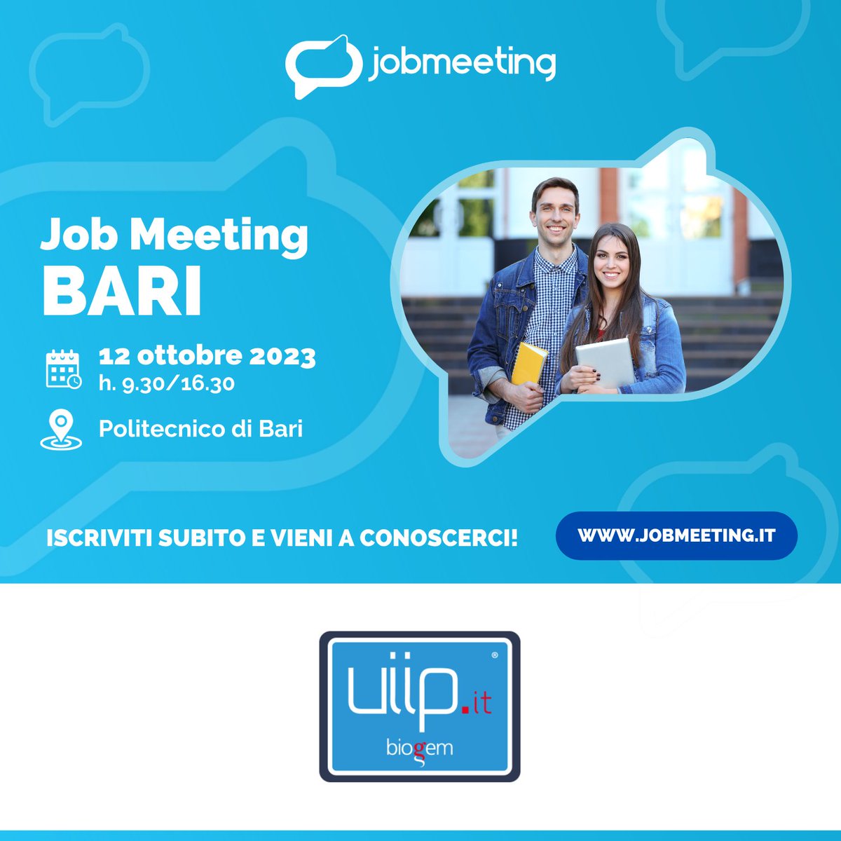 Siamo lieti di comunicarvi la nostra partecipazione al Job Meeting Bari del 12 ottobre!
Non perdere l’occasione di conoscerci partecipando a questo evento, gratuito previa registrazione obbligatoria al seguente link: jobmeeting.it/bari 
Non mancare, UIIP ti sta aspettando.