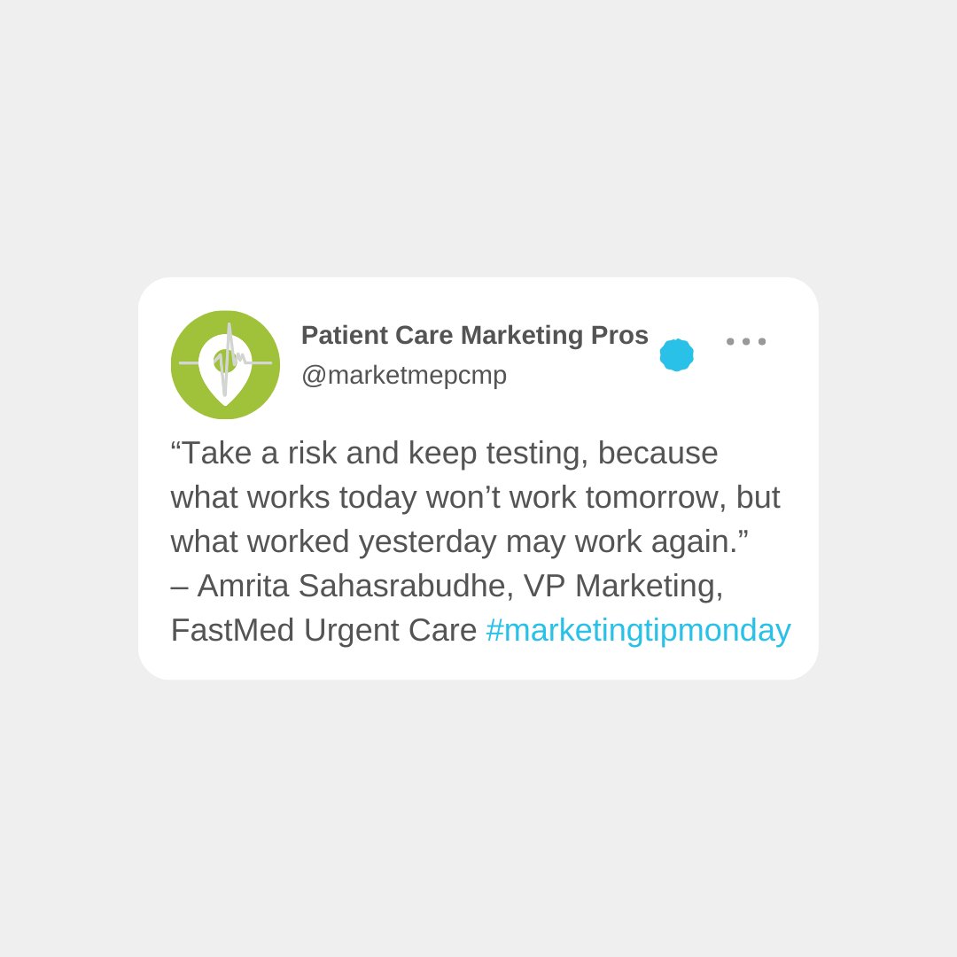 marketmepcmp's tweet photo. “Take a risk and keep testing, because what works today won’t work tomorrow, but what worked yesterday may work again.” – Amrita Sahasrabudhe, VP Marketing, FastMed Urgent Care 

#marketingtipmonday #medicalmarketing #healthcaremarketing https://t.co/hRF5Aw9SJC